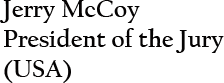 Jerry McCoy President of the Jury (USA)